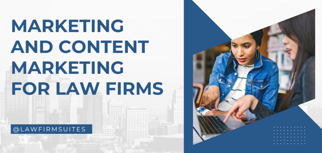 Marketing and Content Marketing for Law Firms