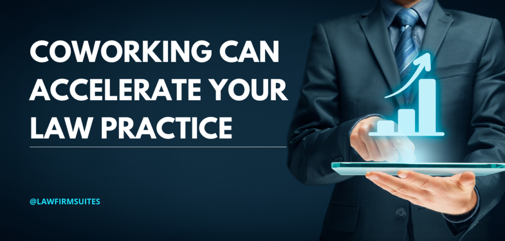 Coworking Can Accelerate Your Law Practice