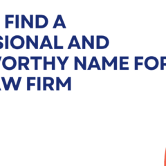 How to Find a Professional and Trustworthy Name for Your Law Firm