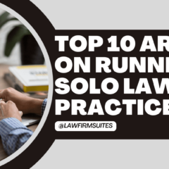 Top 10 Articles on Running a Solo Law Practice