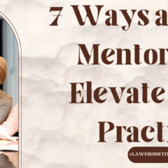 7 Ways a Smart Mentor Can Elevate your Practice