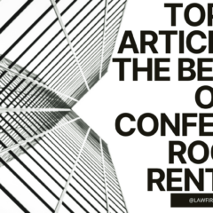 Top 10 Articles on the Benefits of Conference Room Rentals