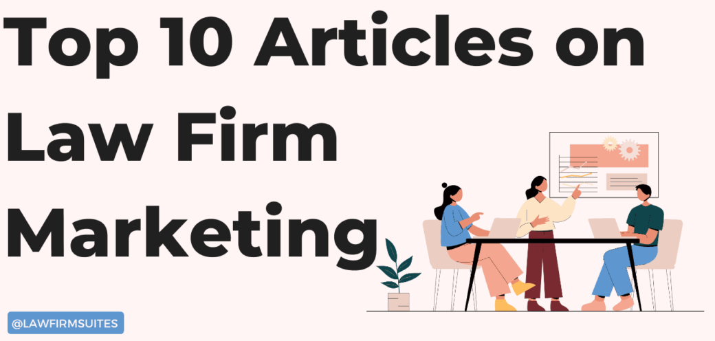 Top 10 Articles on Law Firm Marketing