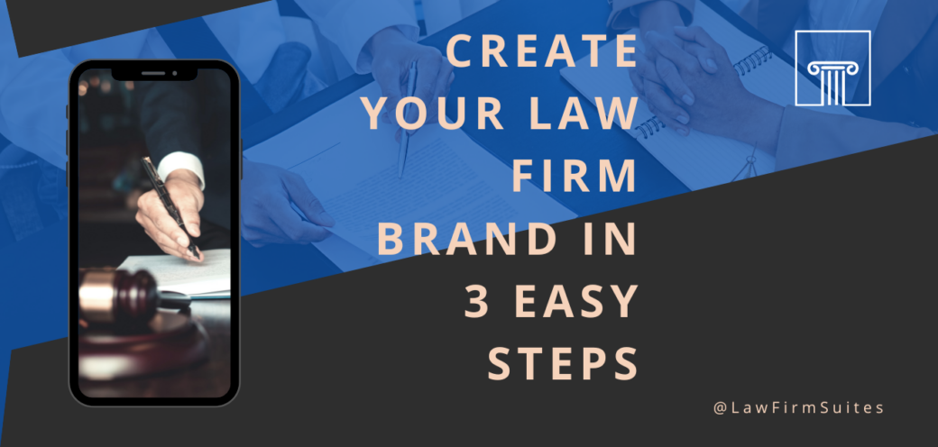 Create Your Law Firm Brand in 3 Easy Steps