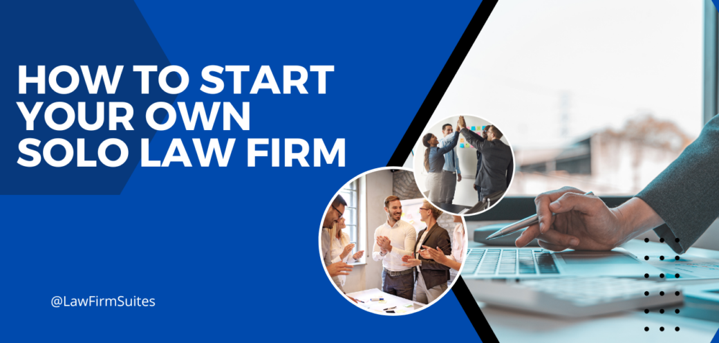 How to Start Your Own Solo Law Firm