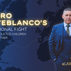 Attorney Sandro Monteblanco’s International Fight to Reunite Abducted Children with Their Mother