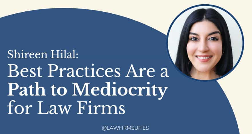 Shireen Hilal, Legal Growth Strategist, on How NYC Attorneys Can Compete and Win in a Changing Market